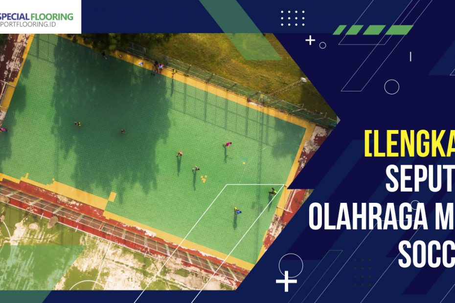 Seputar Olahraga Mini Soccer