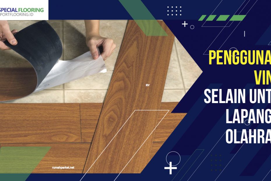 Penggunaan Vinyl Selain untuk Lapangan Olahraga 4 Penggunaan Vinyl Selain untuk Lapangan Olahraga