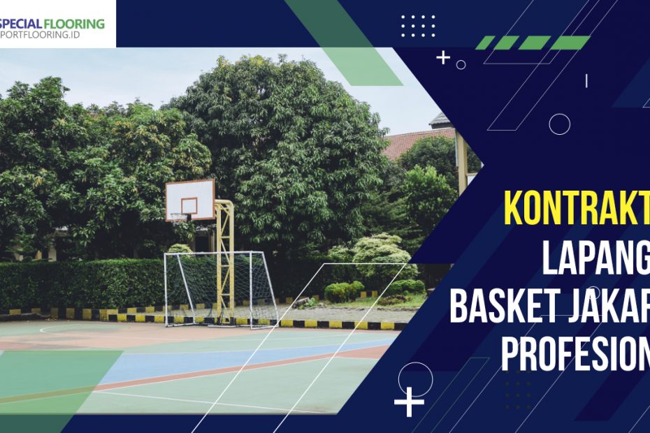 Kontraktor Lapangan Basket Jakarta Profesional 8 Kontraktor Lapangan Basket Jakarta Profesional