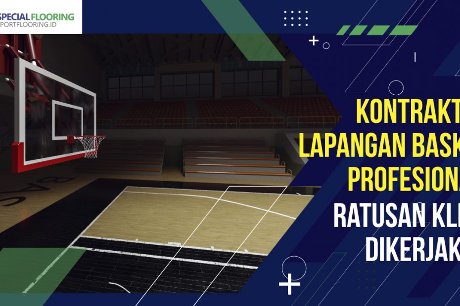 Kontraktor Lapangan Basket Profesional, Ratusan Klien Dikerjakan 5 Kontraktor Lapangan Basket Profesional, Ratusan Klien Dikerjakan