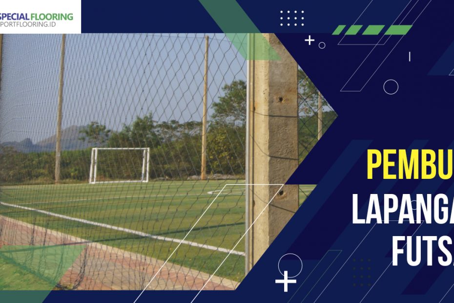 Pembuat Lapangan Futsal 6 Pembuat Lapangan Futsal
