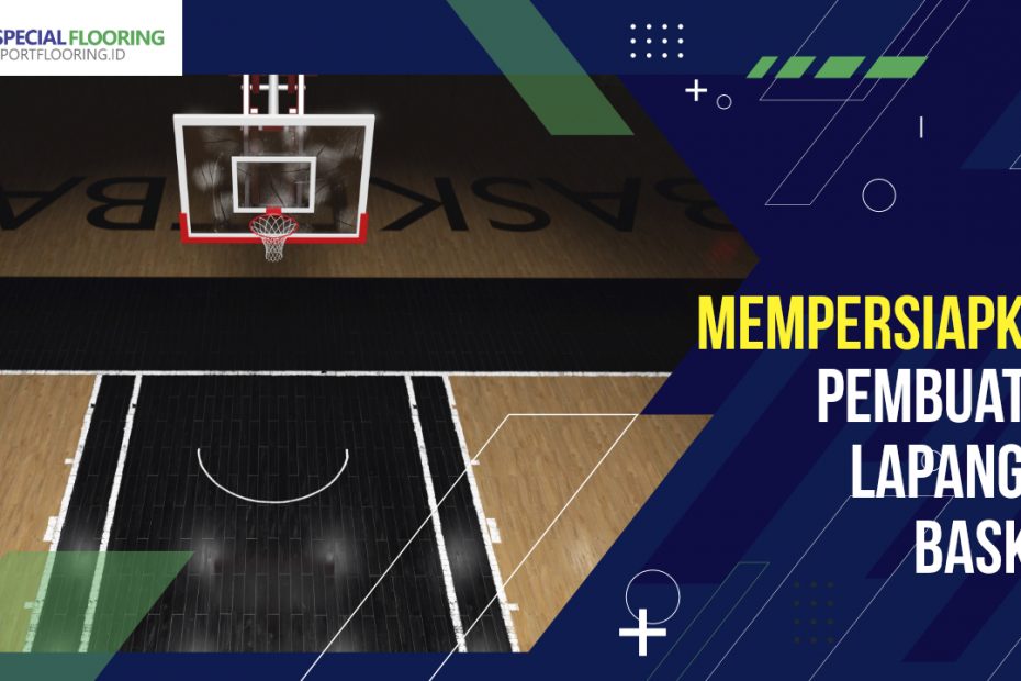Mempersiapkan Pembuatan Lapangan Basket 7 Mempersiapkan Pembuatan Lapangan Basket