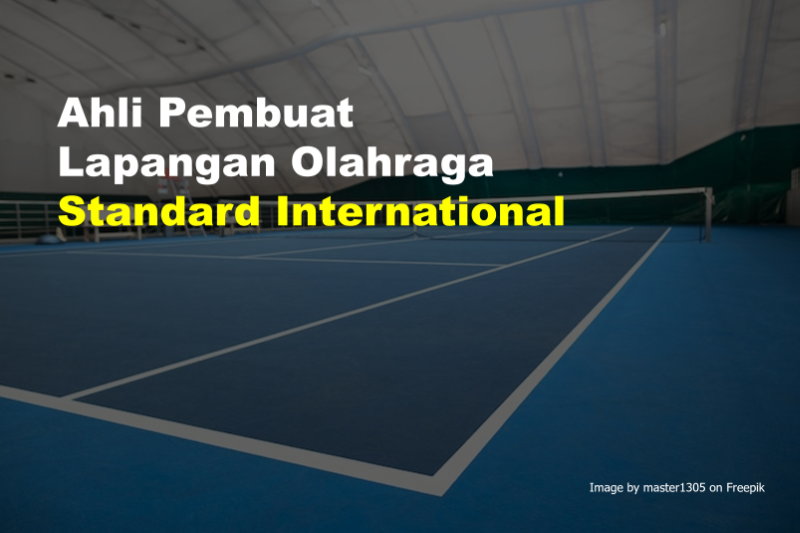 Ahli Pembuat Lapangan Olahraga Standard International 1 Ahli Pembuat Lapangan Olahraga
