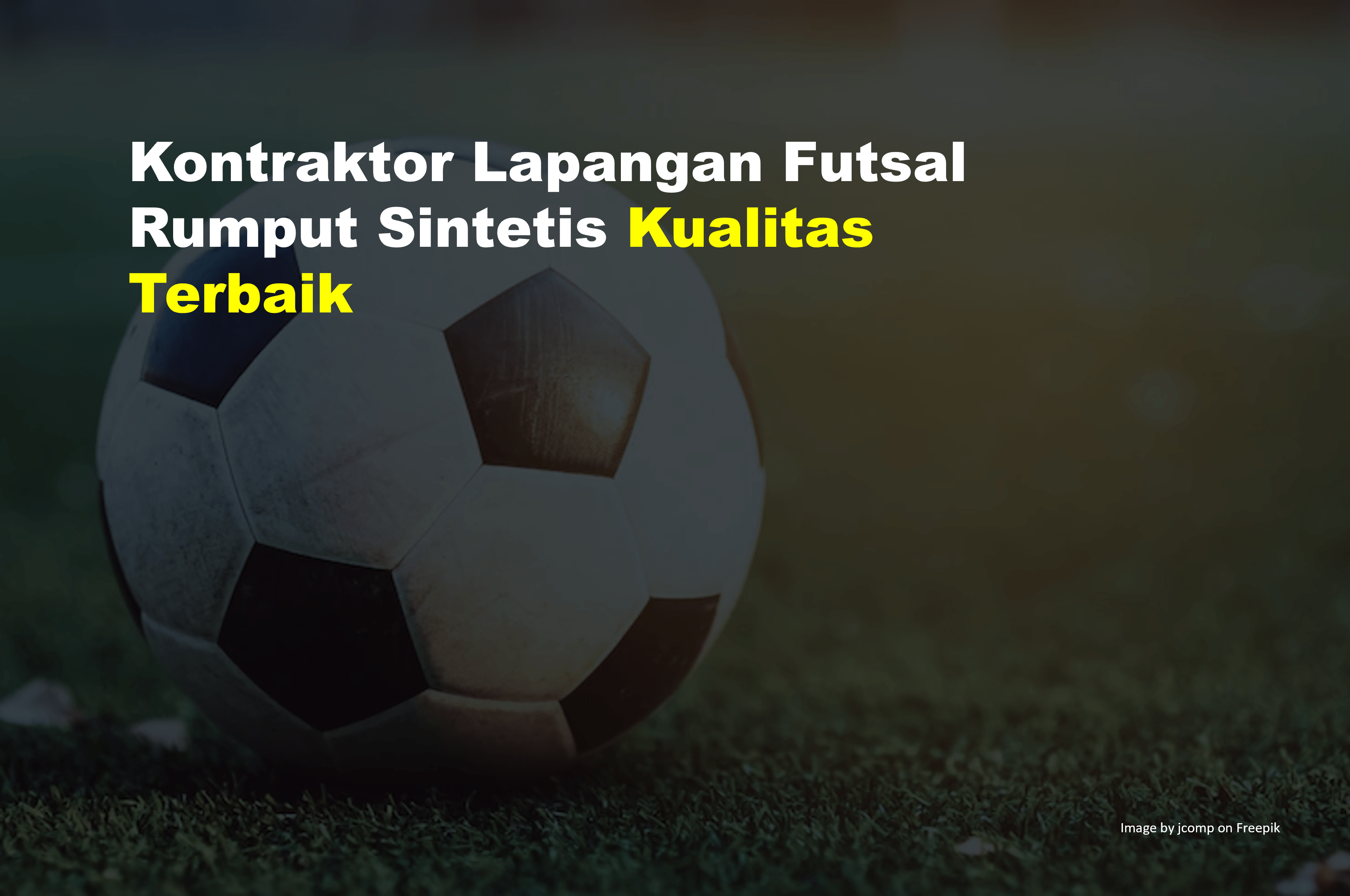 Kontraktor Lapangan Futsal Rumput Sintetis Kualitas Terbaik 2 Kontraktor Lapangan Futsal Rumput Sintetis